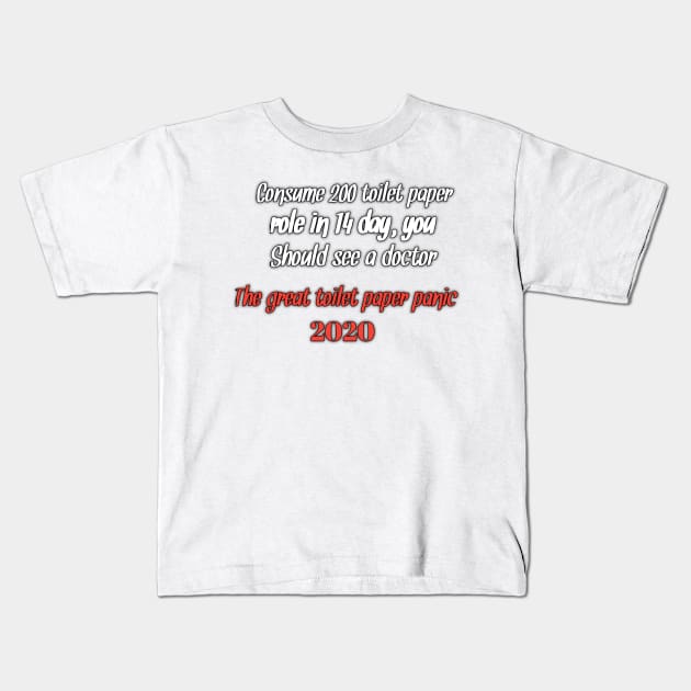 The great funny toilet paper panic 2020 Kids T-Shirt by Ehabezzat